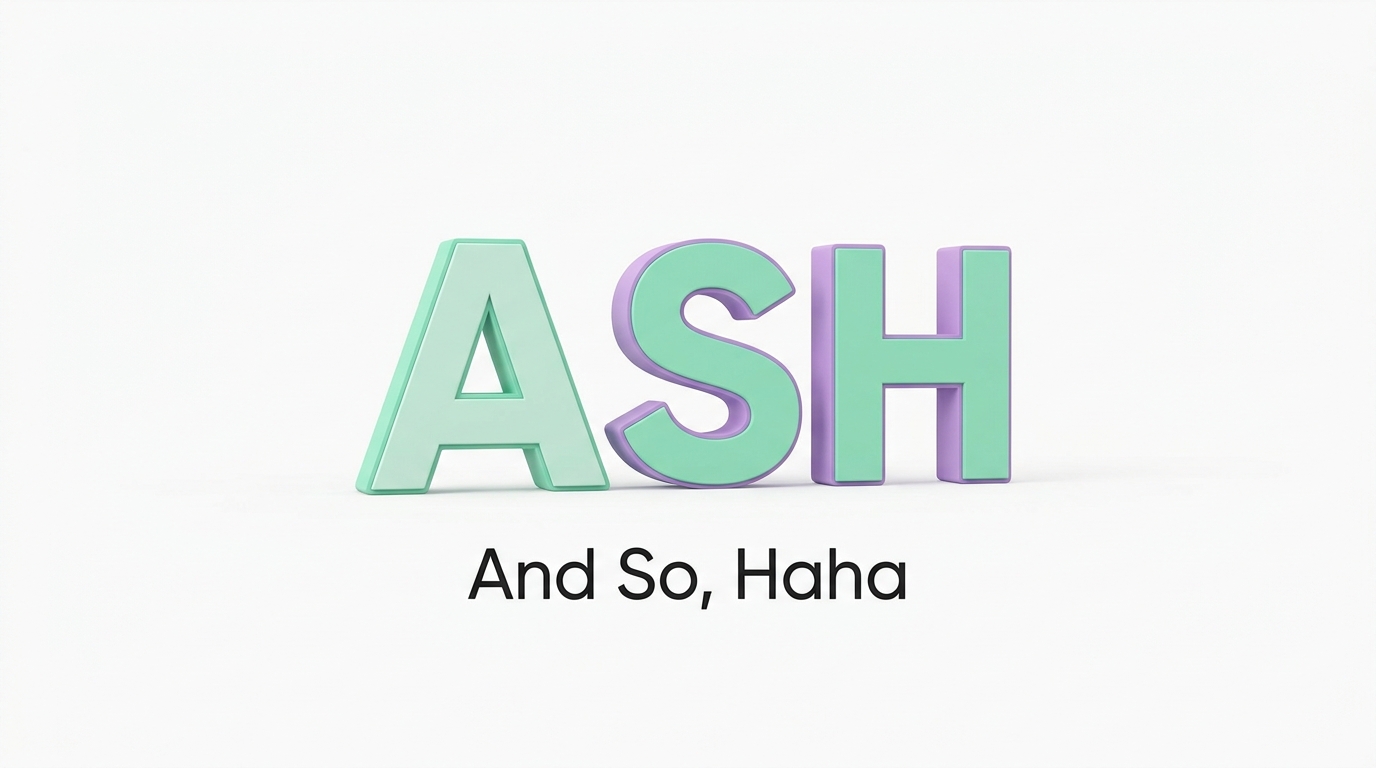 ASH Meaning From a Girl, Guy & in Texting