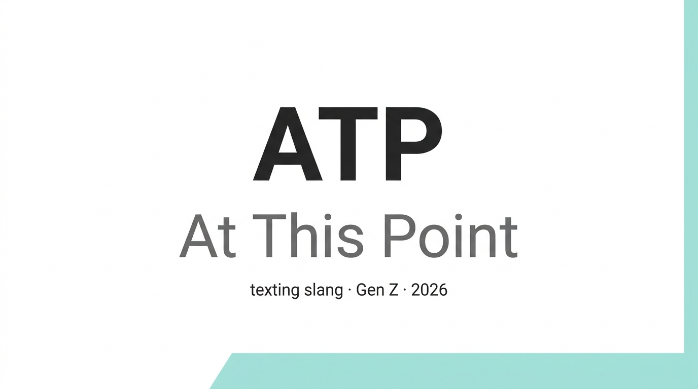 ATP Meaning in Text — What It Really Means [2026]