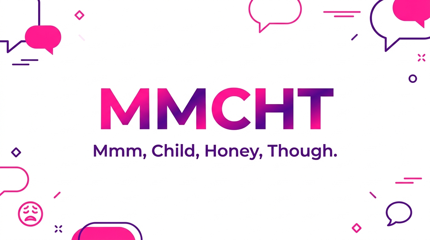 MMCHT Acronym Meaning in Text, DMs & Snaps 2026