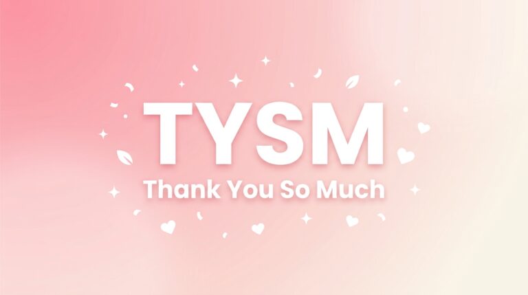 What Does TYSM Mean in Text? Full Slang Guide (2026)