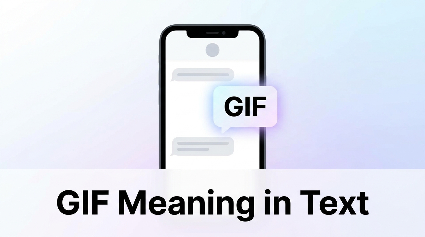 GIF in Text Meaning What It Means in Messages & Social Media
