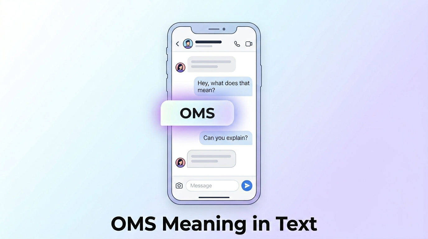 OMS Meaning in Text What It Means & How to Use It
