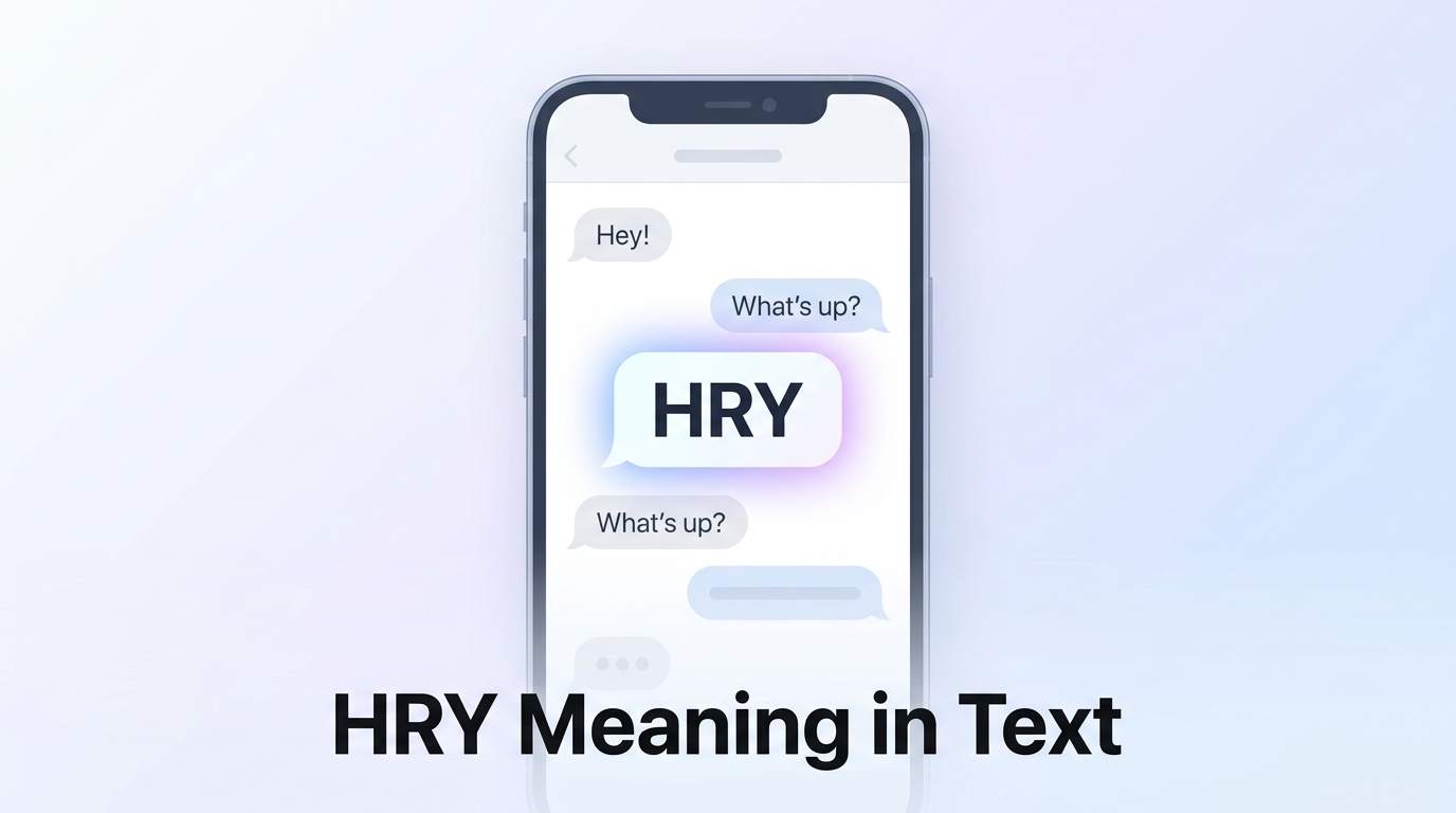 What Does HRY Mean in Text Full Meaning & Examples