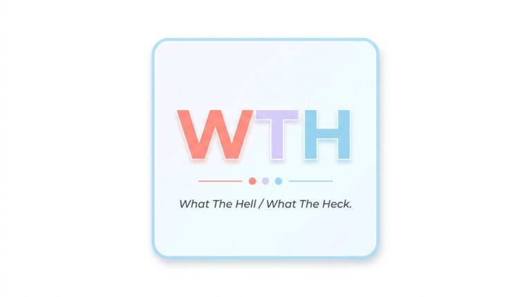 What Does WTH Mean in Text Quick Answer & Examples