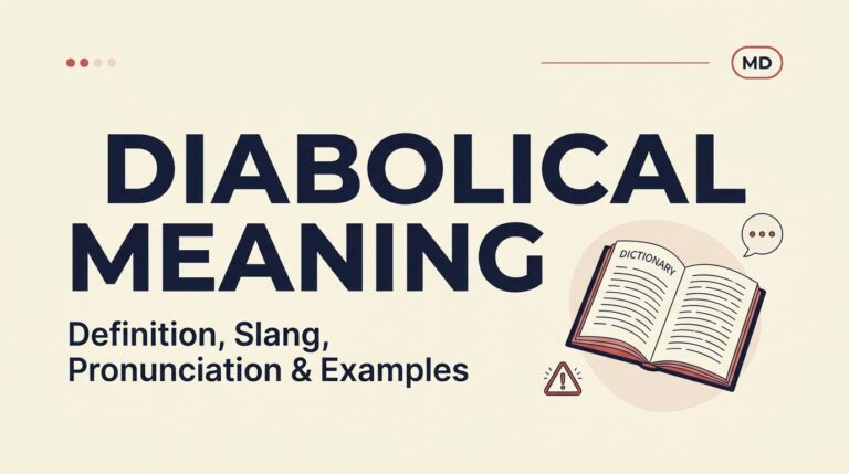 Diabolical Meaning Simple Definition, Slang, Pronunciation, and Examples