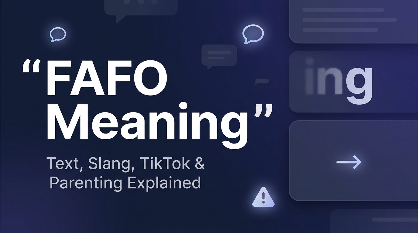 FAFO Meaning What It Means in Text, Slang, TikTok and Parenting